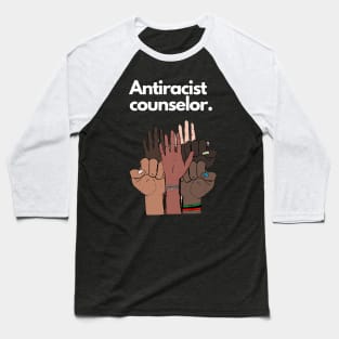 Antiracist Counselor Baseball T-Shirt